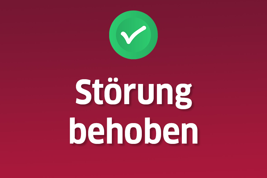Ein roter Hintergrund mit der Aufschrift "Störung behoben". Darüber ist ein grünes Häkchen.
